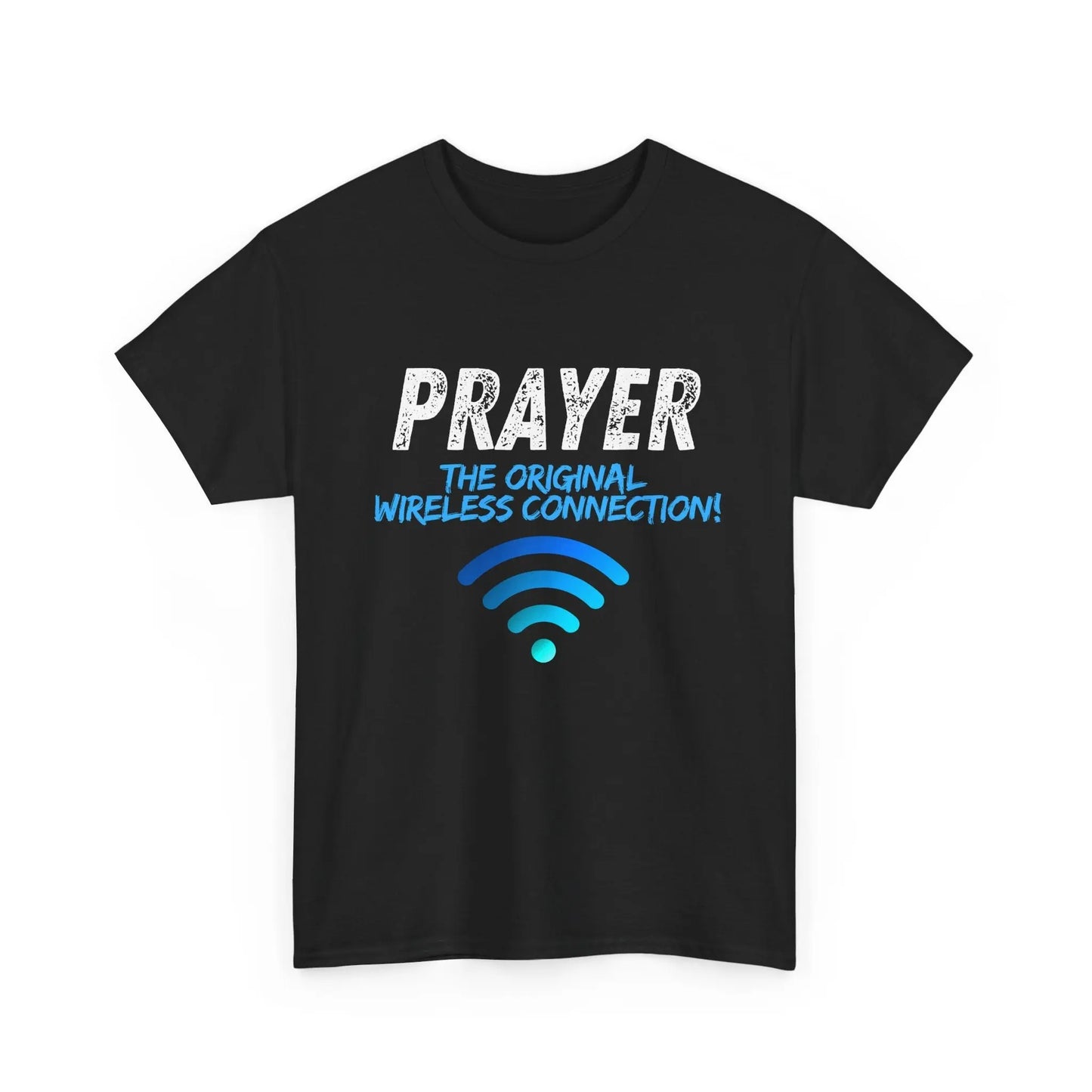 Prayer The Original Wireless Connection, Heavy Cotton T Shirt Product vendor