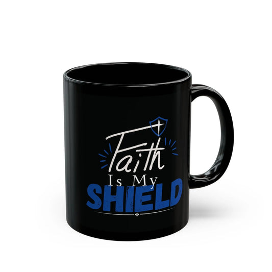 Faith Is My Shield, Ceramic Mug Product vendor