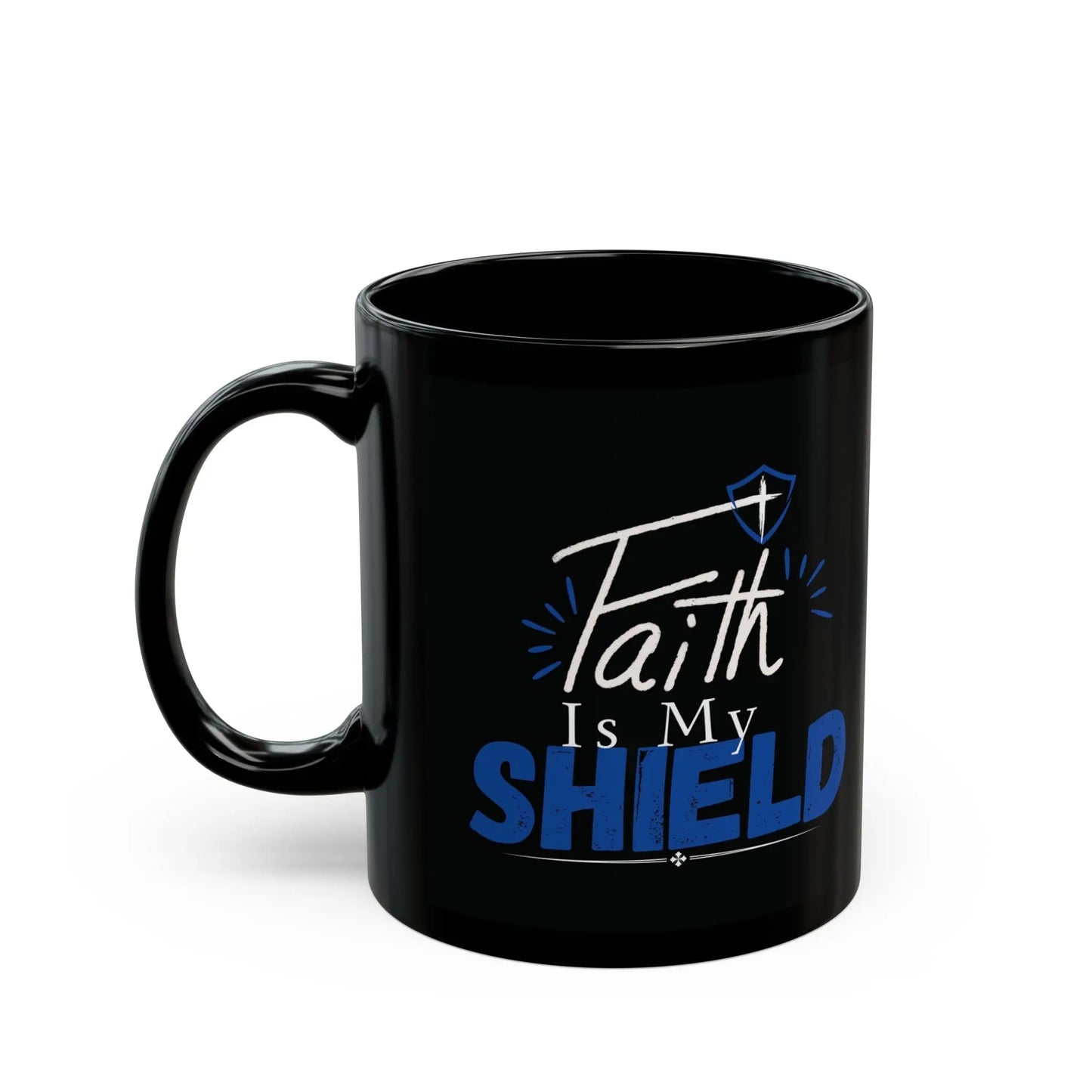 Faith Is My Shield, Ceramic Mug Product vendor