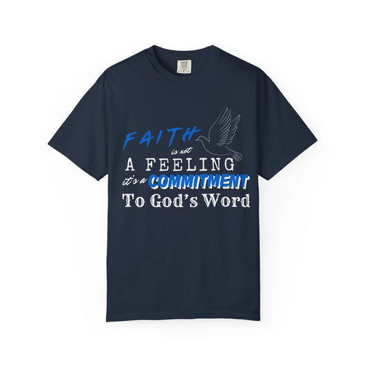 Faith is not a Feeling, Christian T shirts, The Confirmation House, Witness Wear Product vendor