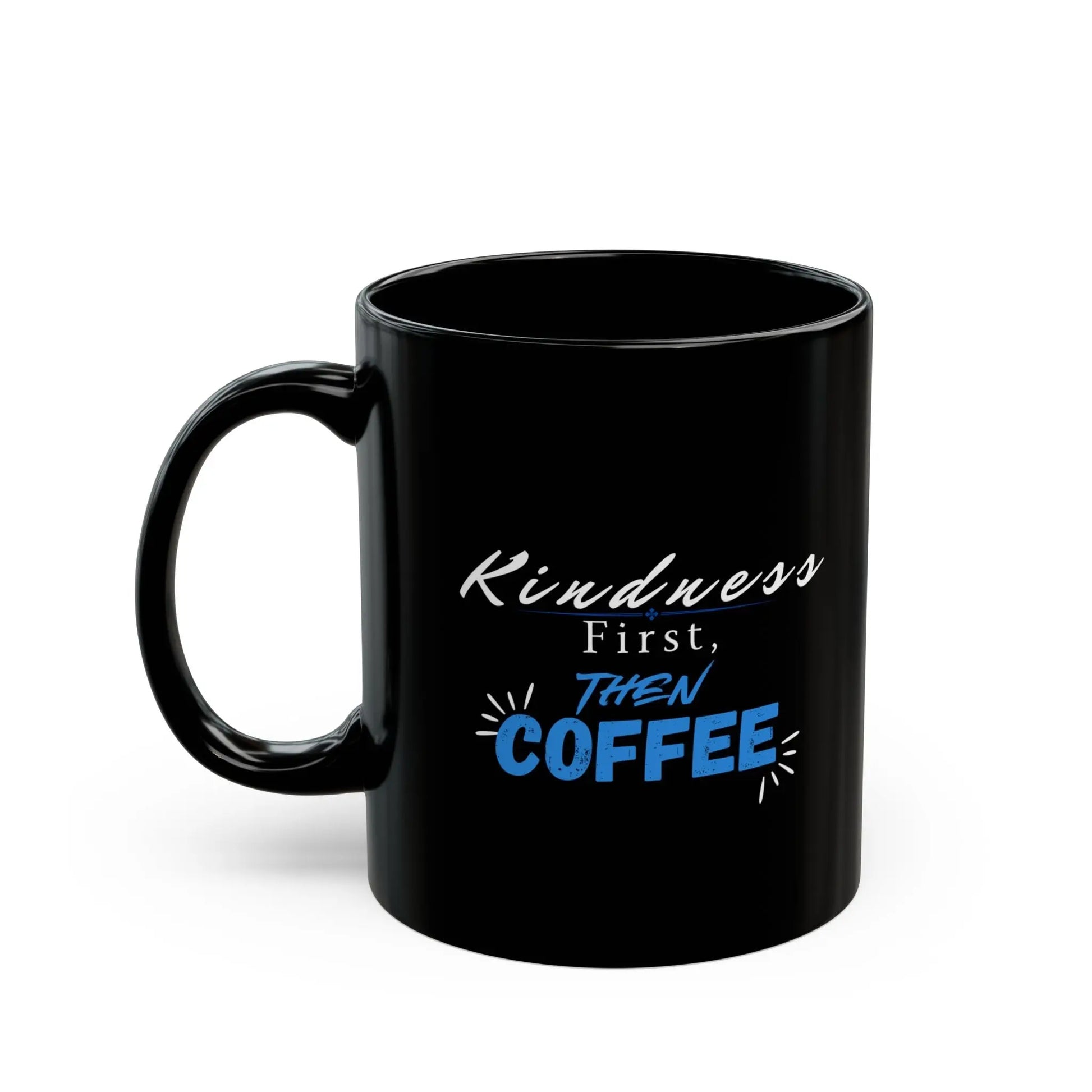 Kindness First, Coffee Later – Ceramic Mug Product vendor