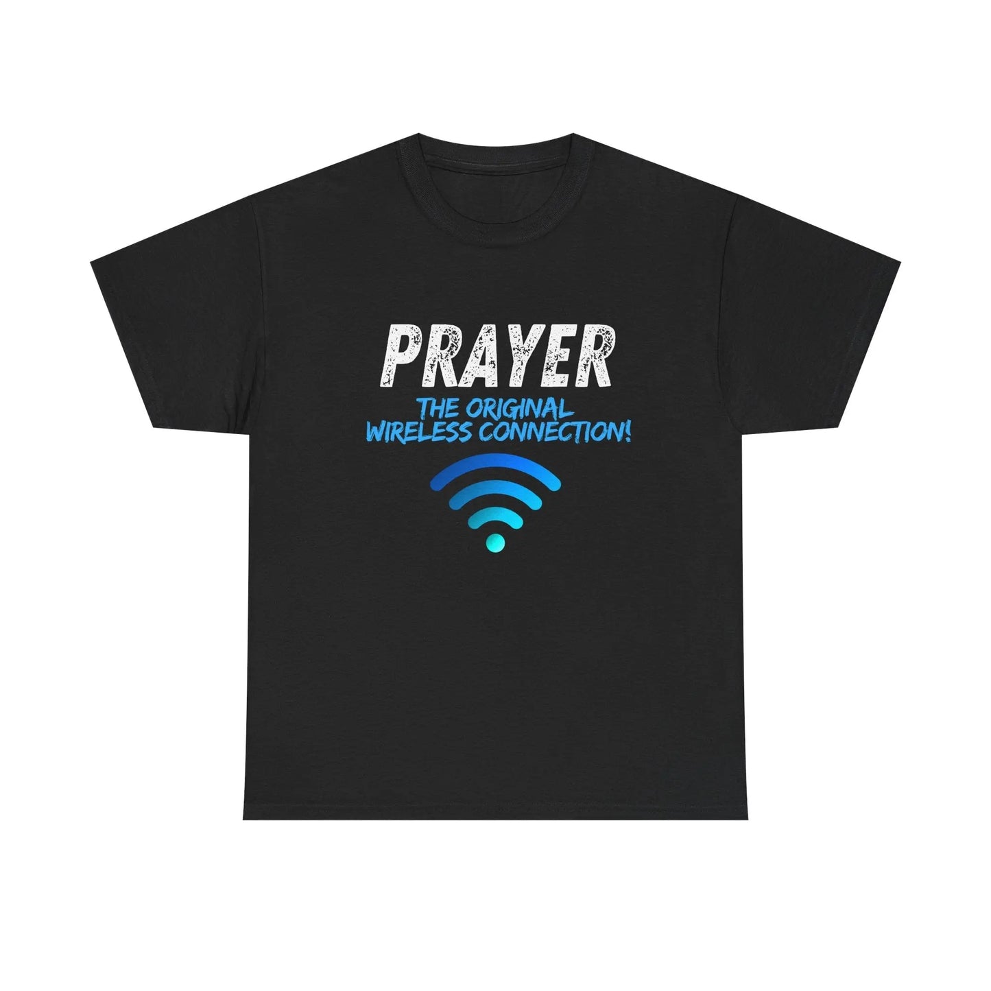Prayer The Original Wireless Connection, Heavy Cotton T Shirt Product vendor