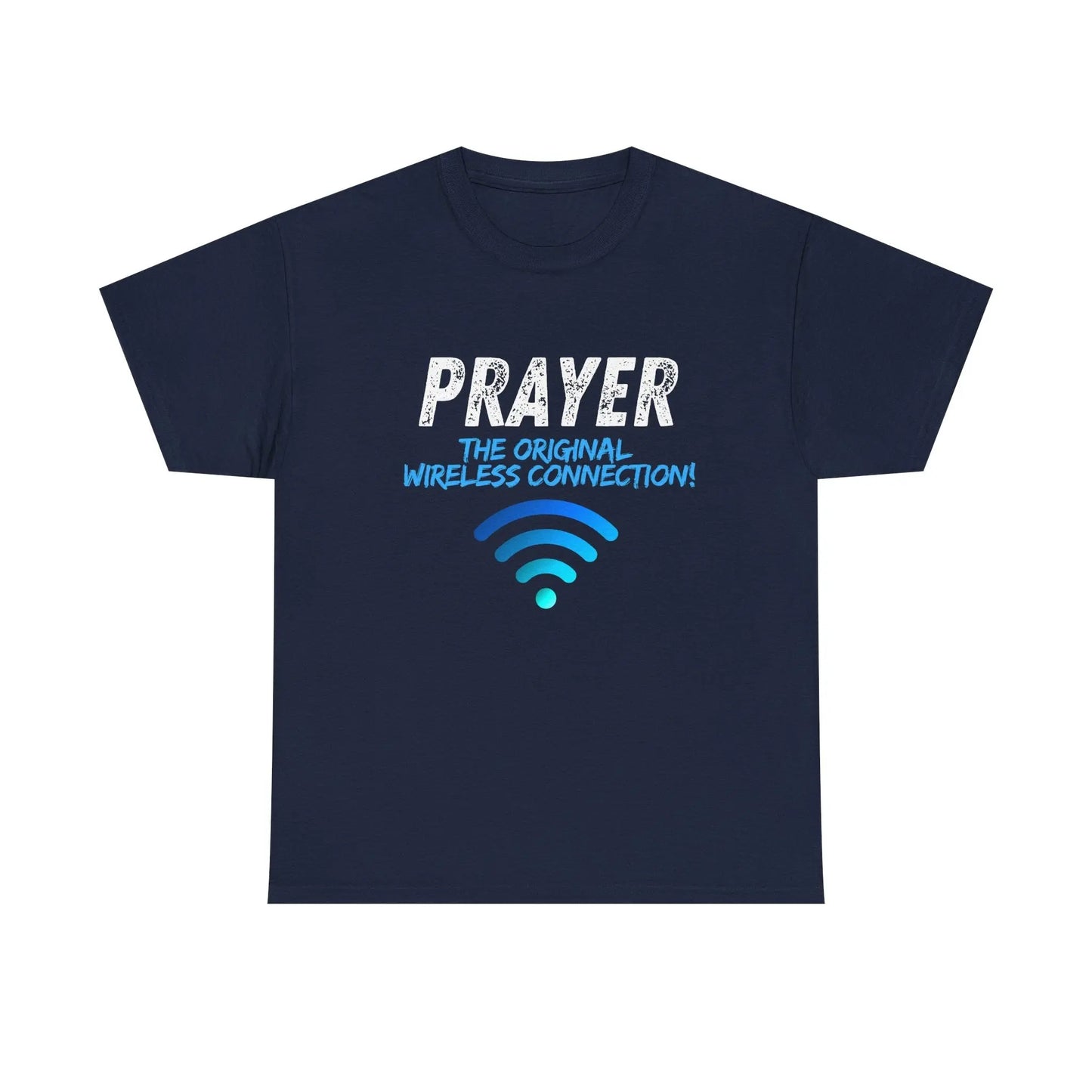 Prayer The Original Wireless Connection, Heavy Cotton T Shirt Product vendor
