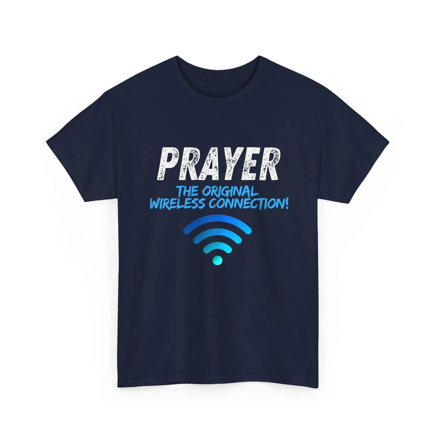 Prayer The Original Wireless Connection, Heavy Cotton T Shirt Product vendor