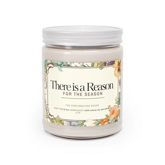 There Is a Reason Soy Candle — 9oz Scented Jar (Floral Label)