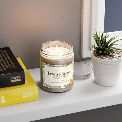 There Is a Reason Soy Candle — 9oz Scented Jar (Floral Label)