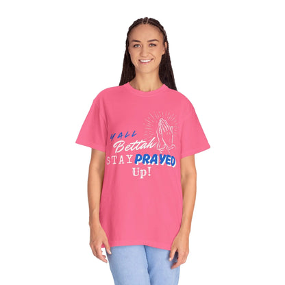 Y'all Bettah Stay Prayed Up, Christian T shirts Product vendor